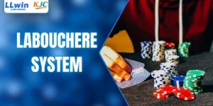 Labouchere System - Phương Pháp Chinh Phục LLwin Thành Công